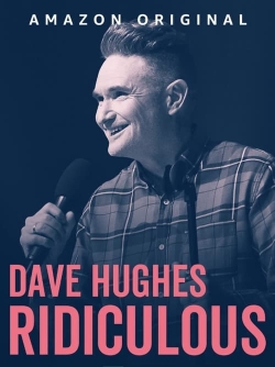 watch Dave Hughes: Ridiculous Movie online free in hd on MovieMP4