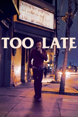 watch Too Late Movie online free in hd on MovieMP4