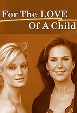watch For the Love of a Child Movie online free in hd on MovieMP4