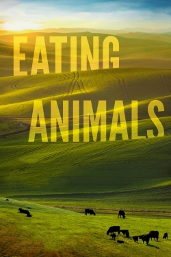 watch Eating Animals Movie online free in hd on MovieMP4