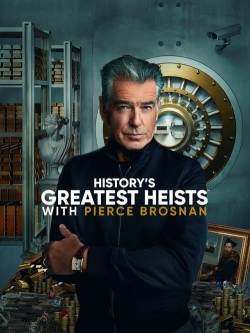 watch History's Greatest Heists with Pierce Brosnan Movie online free in hd on MovieMP4