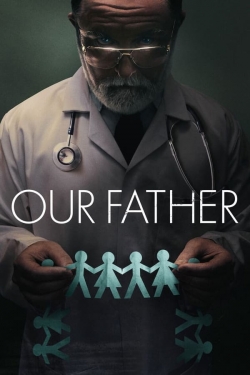 watch Our Father Movie online free in hd on MovieMP4
