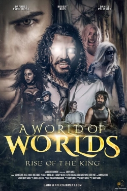 watch A World Of Worlds: Rise of the King Movie online free in hd on MovieMP4
