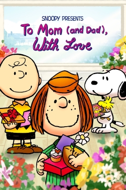 watch Snoopy Presents: To Mom (and Dad), With Love Movie online free in hd on MovieMP4