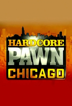 watch Hardcore Pawn: Chicago Movie online free in hd on MovieMP4