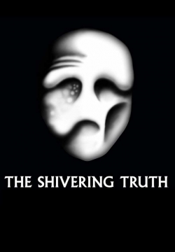watch The Shivering Truth Movie online free in hd on MovieMP4