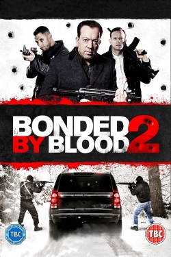 watch Bonded by Blood 2 Movie online free in hd on MovieMP4