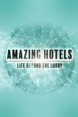watch Amazing Hotels: Life Beyond the Lobby Movie online free in hd on MovieMP4