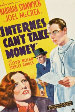 watch Internes Can't Take Money Movie online free in hd on MovieMP4