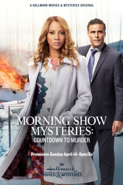 watch Morning Show Mysteries: Countdown to Murder Movie online free in hd on MovieMP4