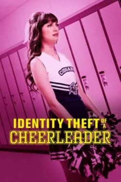 watch Identity Theft of a Cheerleader Movie online free in hd on MovieMP4
