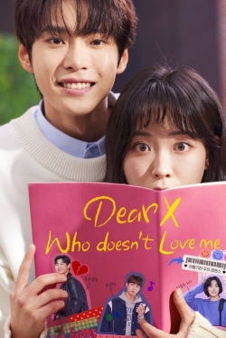 watch Dear X Who Doesn't Love Me Movie online free in hd on MovieMP4