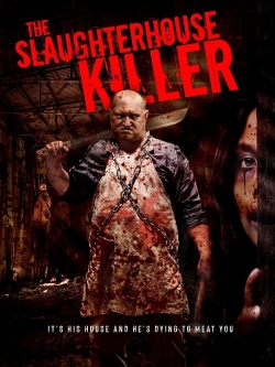 watch The Slaughterhouse Killer Movie online free in hd on MovieMP4