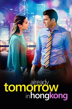 watch Already Tomorrow in Hong Kong Movie online free in hd on MovieMP4