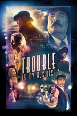 watch Trouble Is My Business Movie online free in hd on MovieMP4