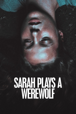 watch Sarah Plays a Werewolf Movie online free in hd on MovieMP4