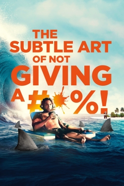 watch The Subtle Art of Not Giving a #@%! Movie online free in hd on MovieMP4
