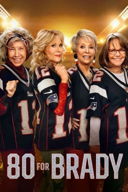 watch 80 for Brady Movie online free in hd on MovieMP4