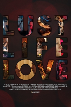 watch Lust Life Love Movie online free in hd on MovieMP4