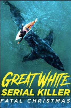 watch Great White Serial Killer: Fatal Christmas Movie online free in hd on MovieMP4