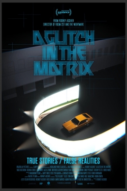 watch A Glitch in the Matrix Movie online free in hd on MovieMP4