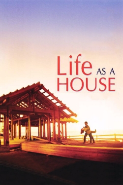 watch Life as a House Movie online free in hd on MovieMP4
