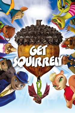 watch Get Squirrely Movie online free in hd on MovieMP4