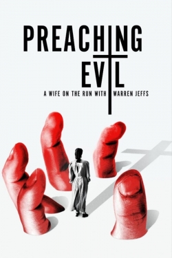 watch Preaching Evil: A Wife on the Run with Warren Jeffs Movie online free in hd on MovieMP4