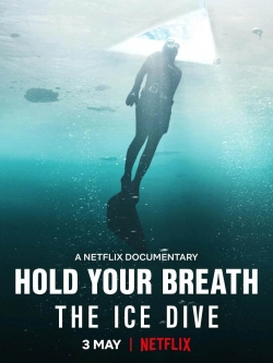 watch Hold Your Breath: The Ice Dive Movie online free in hd on MovieMP4