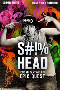 watch S#!%head: Jordan Cantwell's Epic Quest Movie online free in hd on MovieMP4
