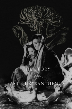 watch The Story of the Last Chrysanthemum Movie online free in hd on MovieMP4