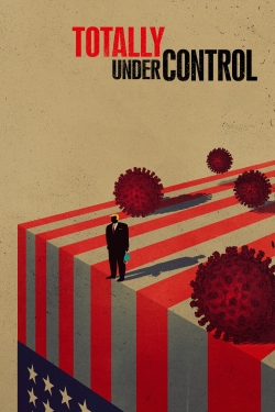 watch Totally Under Control Movie online free in hd on MovieMP4