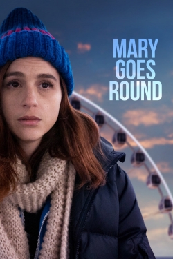 watch Mary Goes Round Movie online free in hd on MovieMP4
