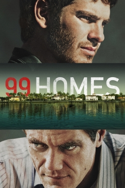 watch 99 Homes Movie online free in hd on MovieMP4