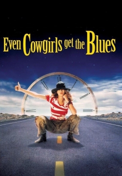 watch Even Cowgirls Get the Blues Movie online free in hd on MovieMP4