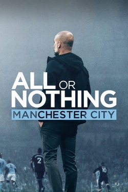 watch All or Nothing: Manchester City Movie online free in hd on MovieMP4