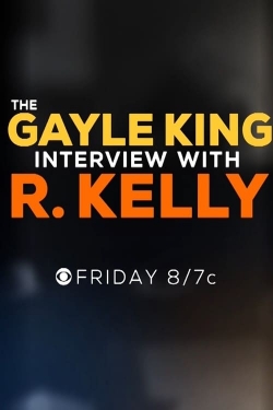 watch The Gayle King Interview with R. Kelly Movie online free in hd on MovieMP4