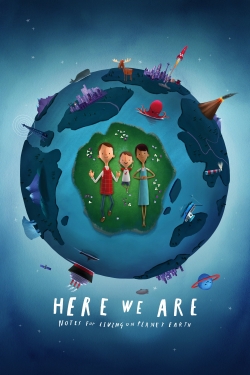 watch Here We Are: Notes for Living on Planet Earth Movie online free in hd on MovieMP4