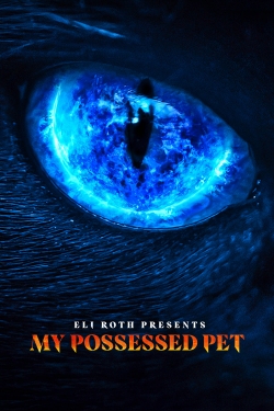 watch Eli Roth Presents: My Possessed Pet Movie online free in hd on MovieMP4