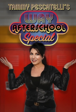 watch Tammy Pescatelli's Way After School Special Movie online free in hd on MovieMP4