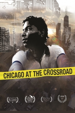 watch Chicago at the Crossroad Movie online free in hd on MovieMP4