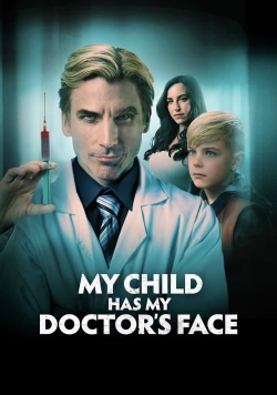 watch My Child Has My Doctor’s Face Movie online free in hd on MovieMP4
