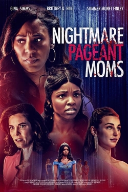 watch Nightmare Pageant Moms Movie online free in hd on MovieMP4