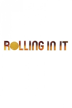 watch Rolling In It Movie online free in hd on MovieMP4
