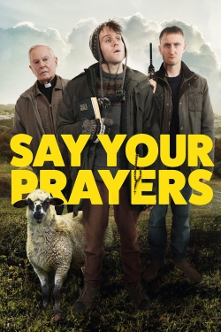 watch Say Your Prayers Movie online free in hd on MovieMP4