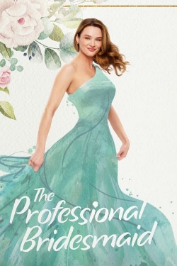 watch The Professional Bridesmaid Movie online free in hd on MovieMP4