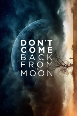 watch Don't Come Back from the Moon Movie online free in hd on MovieMP4