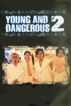 watch Young and Dangerous 2 Movie online free in hd on MovieMP4