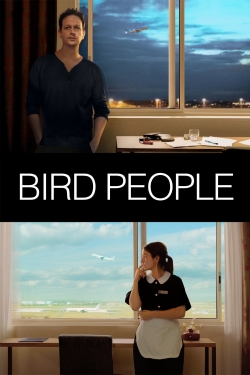 watch Bird People Movie online free in hd on MovieMP4