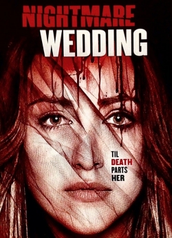 watch Nightmare Wedding Movie online free in hd on MovieMP4